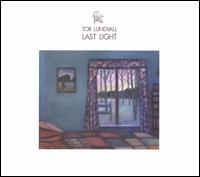 Tor Lundvall - Last Light lyrics