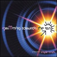 A Tribute to Simple Minds - Swimming Towards the Sun lyrics