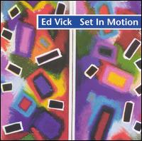 Ed Vick - Set in Motion lyrics
