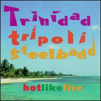 Trinidad Tripoli Steelband - Hot Like Fire lyrics