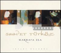 Saadet Turkoz - Marmara Sea lyrics