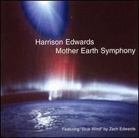 Harrison Edwards - Mother Earth Symphony lyrics