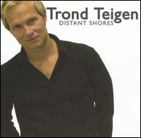 Trond Teigen - Distant Shores lyrics