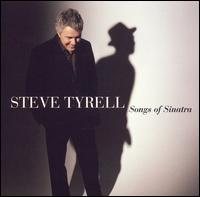 Steve Tyrell - Songs of Sinatra lyrics
