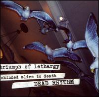 Triumph of Lethargy Skinned Alive to Death - Dead Rhythm lyrics