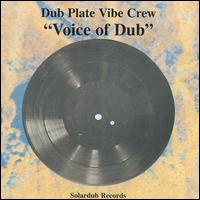 Dubplate Vibe Crew - Voice of Dub lyrics