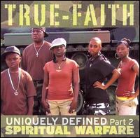 True Faith - Uniquely Defined, Pt. 2: Spiritual Warfare lyrics
