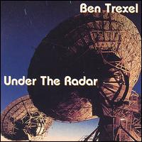 Ben Trexel - Under the Radar lyrics