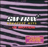 SM-Trax - Greatest Hits... In Motion lyrics