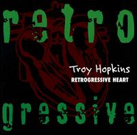 Troy Hopkins - Retrogressive Heat lyrics