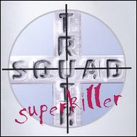 Truth Squad - Superkiller lyrics
