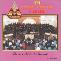 Truth Ministries Youth Choir - There's Not a Friend lyrics
