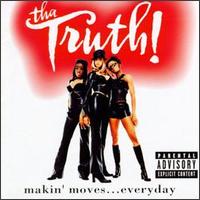 Tha Truth! - Makin' Moves Everyday lyrics