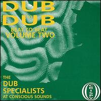 Dub Specialists - Dub to Dub, Vol. 2: Beat to Beat lyrics