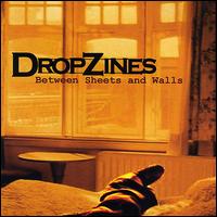 Dropzines - Between Sheets and Walls lyrics