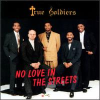 True Soldiers - No Love in the Streets lyrics