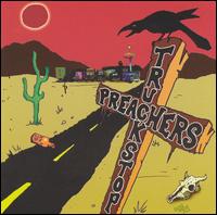 The Truckstop Preachers - The Truckstop Preachers lyrics
