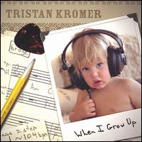 Tristan Kromer - When I Grow Up lyrics