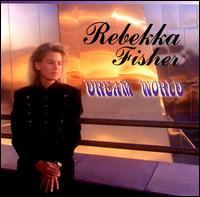 Rebekka Fisher - Dream World lyrics