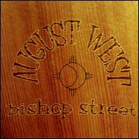 August West - Bishop Street lyrics