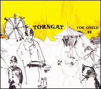 Torngat - You Could Be lyrics