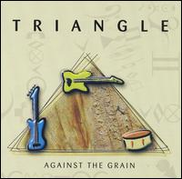 Triangle - Against the Grain lyrics