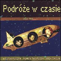 Jazz Trio Wojtek Puszek Romek Twarozek Arek Skolik - Journeys in Time lyrics