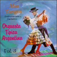 Orquesta Tipica Argentina - Mas Tangos, Vol. 3 lyrics