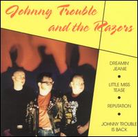 Johnny Trouble - Johnny Trouble and the Razors lyrics
