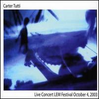 Carter Tutti - Live Concert Lem 2003 lyrics
