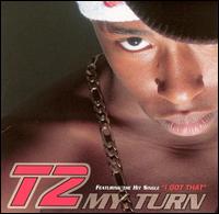 T2 - My Turn lyrics