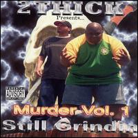 2 Thick - Still Grindin' lyrics