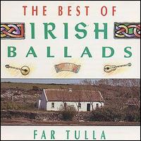 Far Tulla - The Best of Irish Ballads lyrics