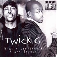 Twick G - What a Difference a Day Brings lyrics
