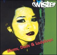 Twister - Mums, Dads & Ladyboys lyrics