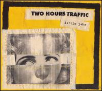 Two Hour Traffic - Little Jabs lyrics