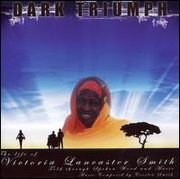 Celia Smith - Dark Triumph: The Life of Victoria Lancaster ... lyrics