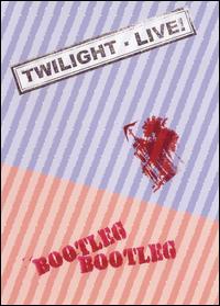 Twilight - Live: Bootleg lyrics