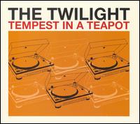 The Twilight - Tempest in a Teapot lyrics