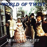 World of Twist - Quality Street [Bonus Tracks] lyrics