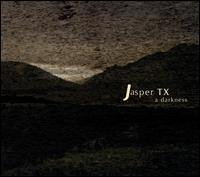 Jasper TX - A Darkness lyrics