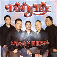 Tam Y Tex - Ritmo y Fuerza lyrics