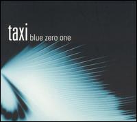 Taxi - Blue Zero One lyrics