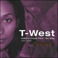 T-West - Cobb's Creek Park/No Way lyrics