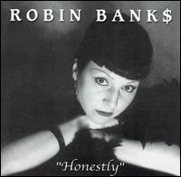Robin Banks - Honestly lyrics
