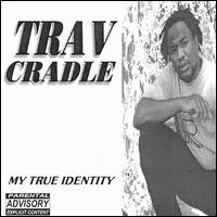 Trav Cradle - My True Identity lyrics