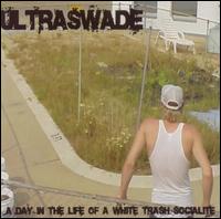 Ultraswade - Day in the Life of a White Trash Socialite lyrics