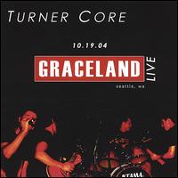 Turner Core - Live @ Graceland: 10.19.04 lyrics