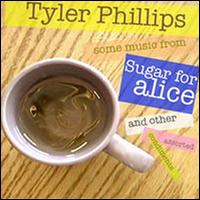 Tyler Phillips - Sugar for Alice lyrics