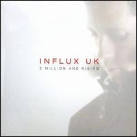 Influx UK - 2 Million and Rising lyrics